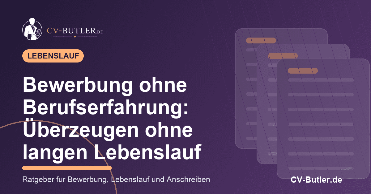 Bewerbung ohne Berufserfahrung: Überzeugen ohne langen Lebenslauf – Beitragsbild von CV-Butler.de