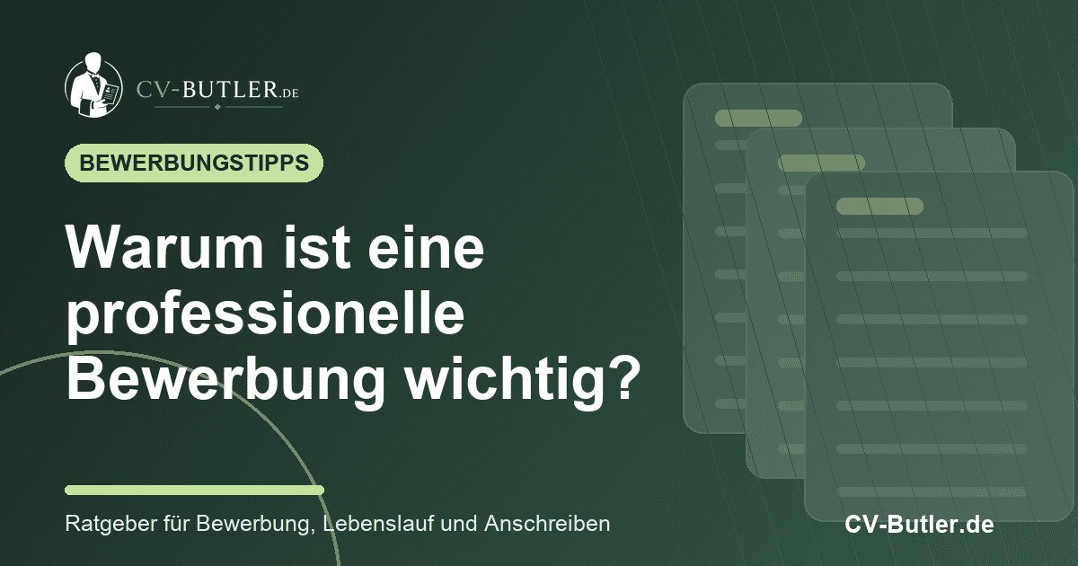 Warum ist eine professionelle Bewerbung wichtig? – Beitragsbild von CV-Butler.de